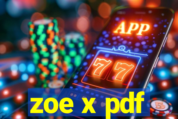 zoe x pdf